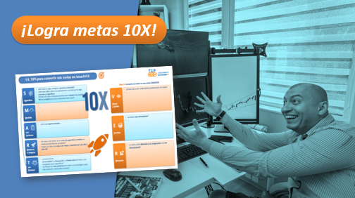 ¡Logra metas 10X!